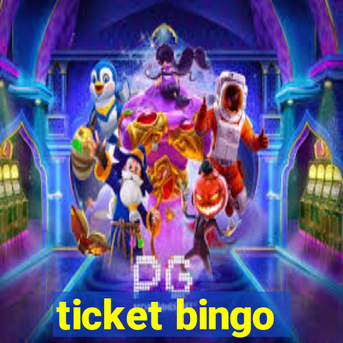 ticket bingo