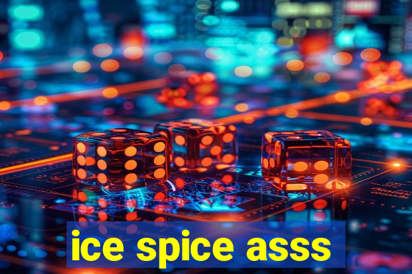 ice spice asss