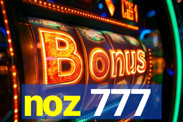 noz 777