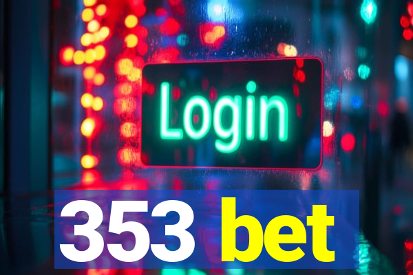 353 bet