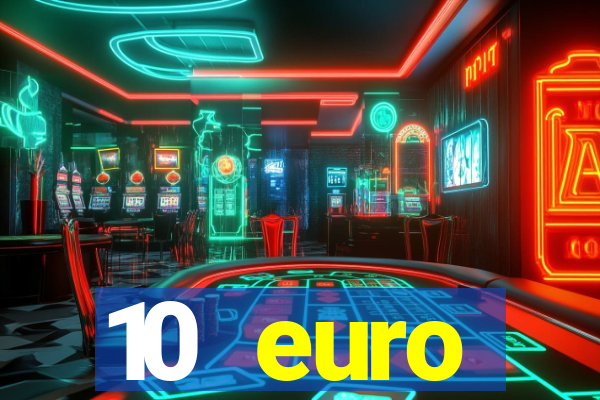 10 euro willkommensbonus casino