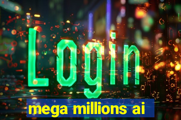 mega millions ai