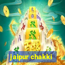 jaipur chakki