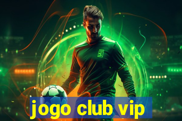 jogo club vip