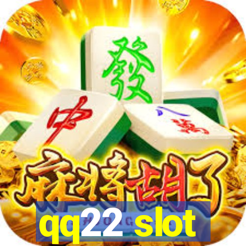 qq22 slot