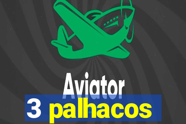 3 palhacos