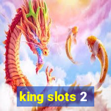 king slots 2