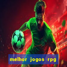 melhor jogos rpg para android