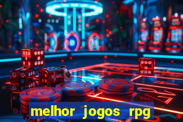 melhor jogos rpg para android