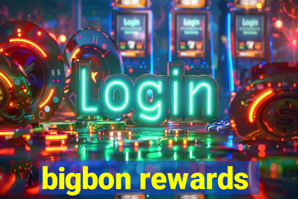 bigbon rewards