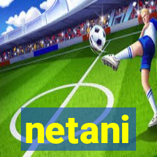 netani