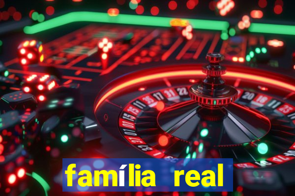 família real brasileira e rica