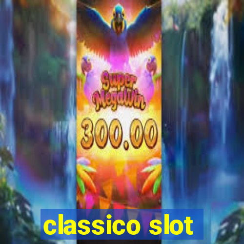 classico slot