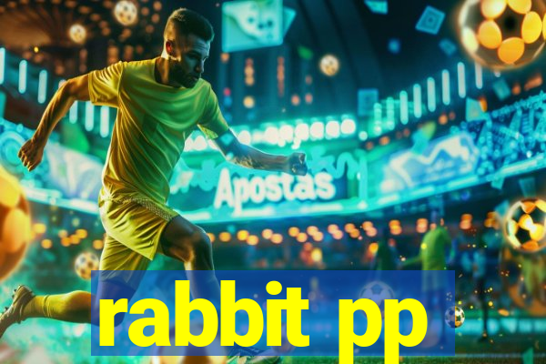 rabbit pp