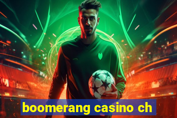 boomerang casino ch