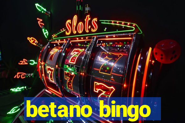 betano bingo