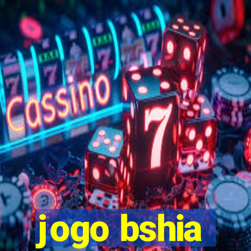 jogo bshia