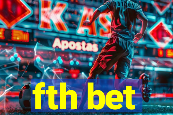 fth bet