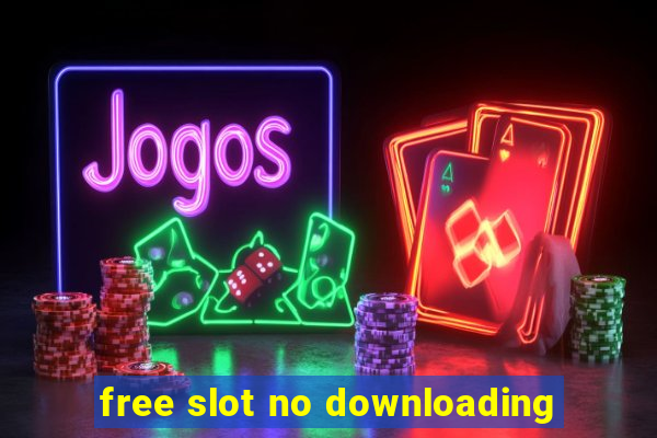 free slot no downloading