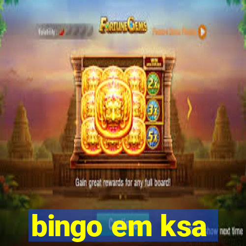 bingo em ksa