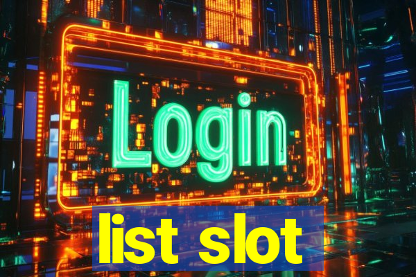 list slot