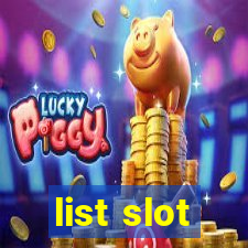 list slot