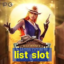 list slot