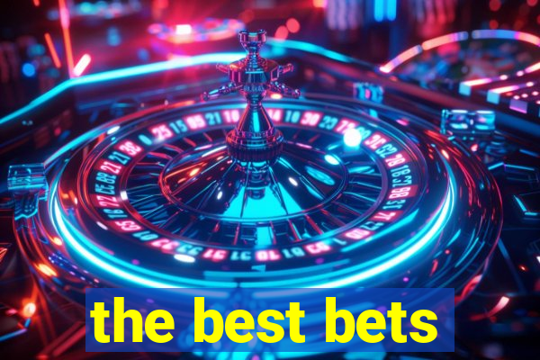 the best bets