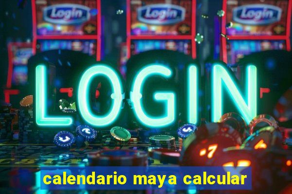 calendario maya calcular