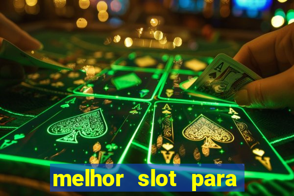 melhor slot para ganhar dinheiro 2023