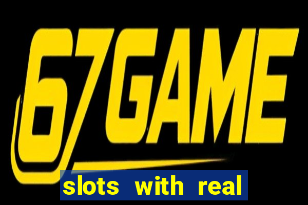 slots with real money online