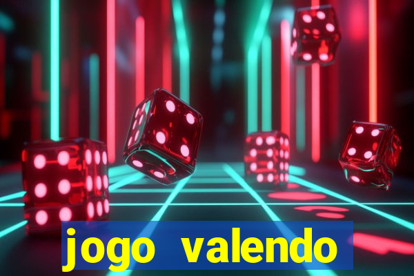 jogo valendo dinheiro real