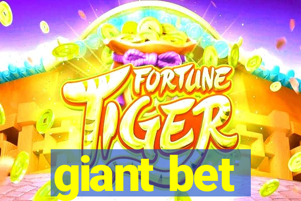 giant bet