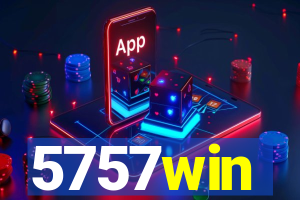 5757win