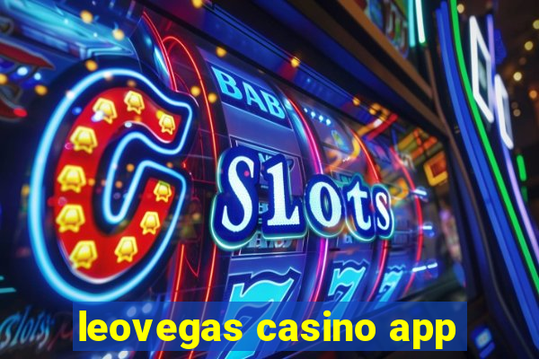 leovegas casino app