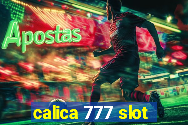 calica 777 slot