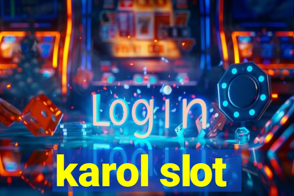 karol slot