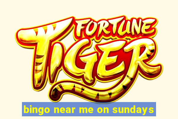 bingo near me on sundays