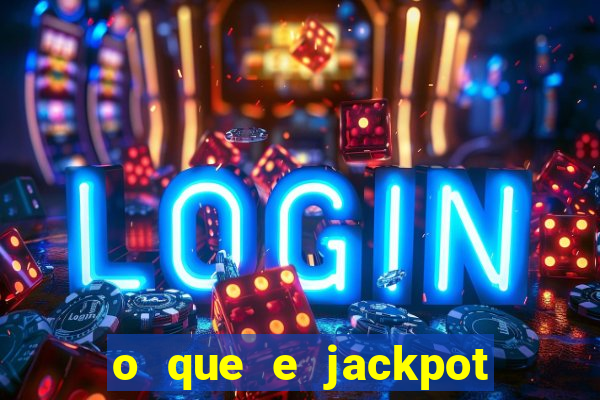 o que e jackpot no jogo do tigre