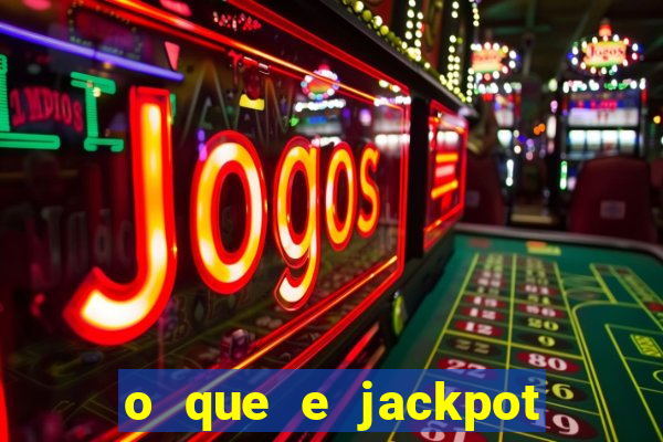 o que e jackpot no jogo do tigre