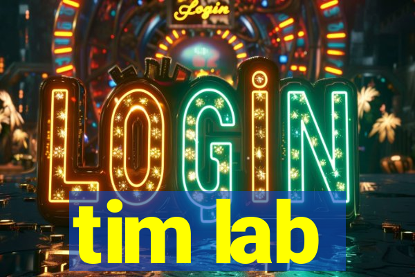 tim lab