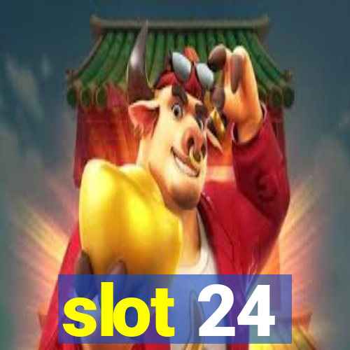 slot 24