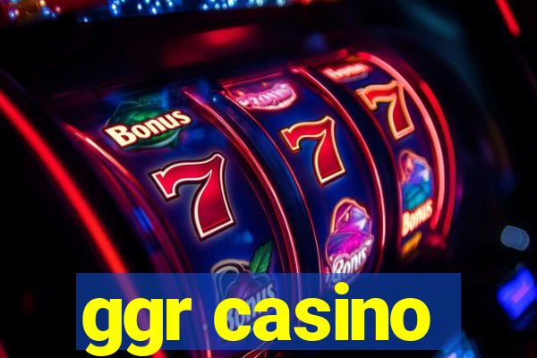 ggr casino