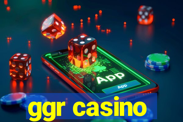 ggr casino