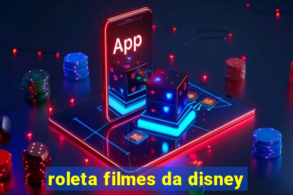 roleta filmes da disney