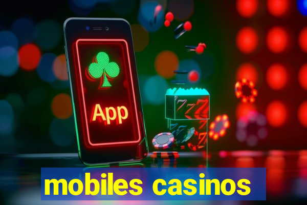 mobiles casinos