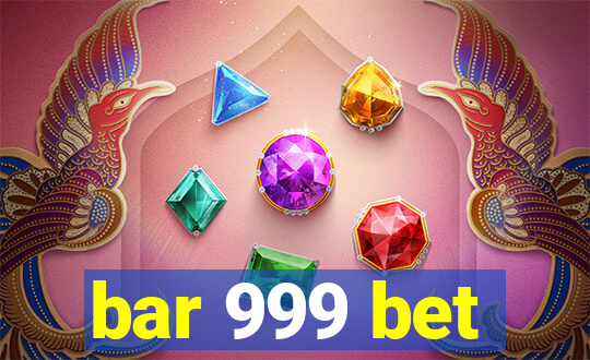 bar 999 bet