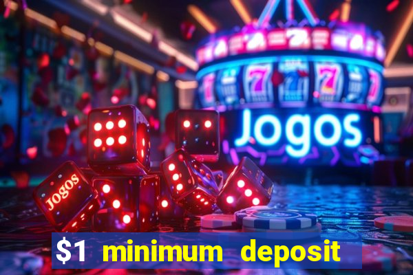 $1 minimum deposit casino australia 2020