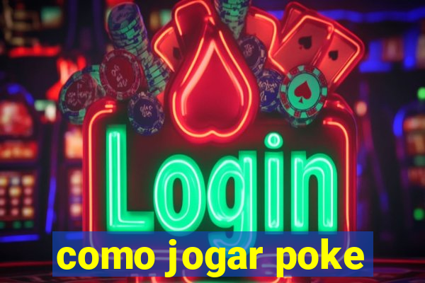 como jogar poke