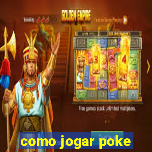 como jogar poke